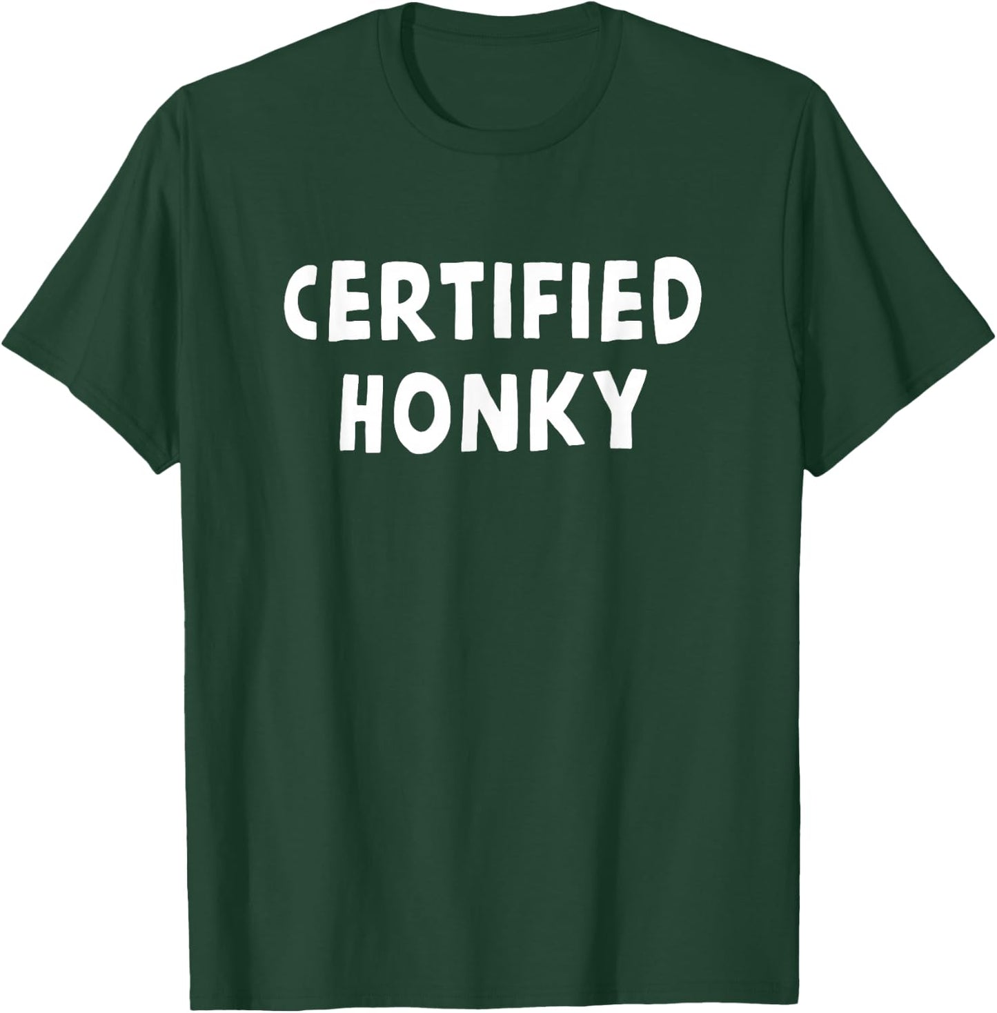 Funny Certified Honky Cracker Rural Redneck Hillbilly Gift T-Shirt - T-Shirt | Forest