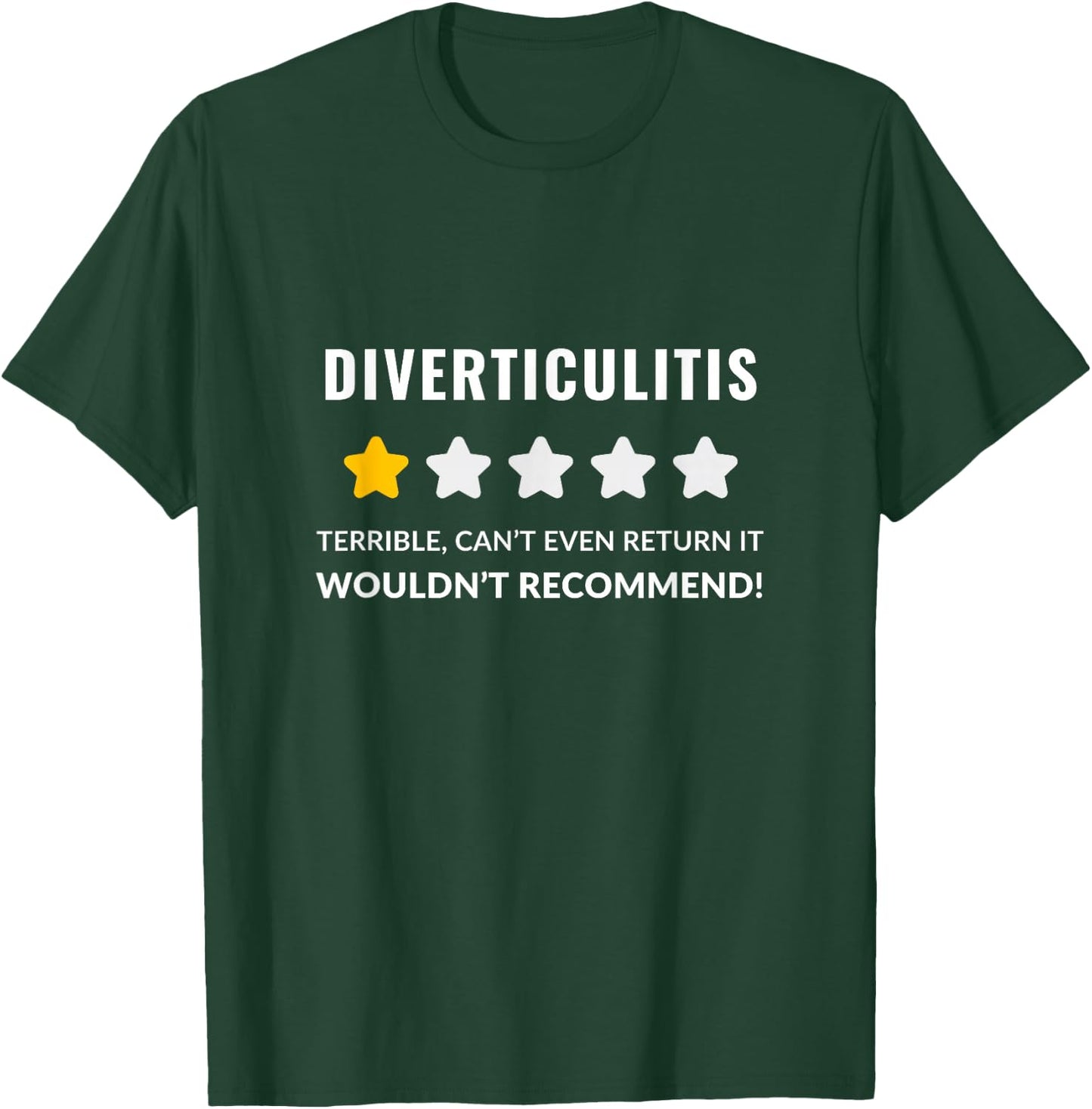 Diverticulitis Wouldn't Recommend Funny T-Shirt - T-Shirt | Forest