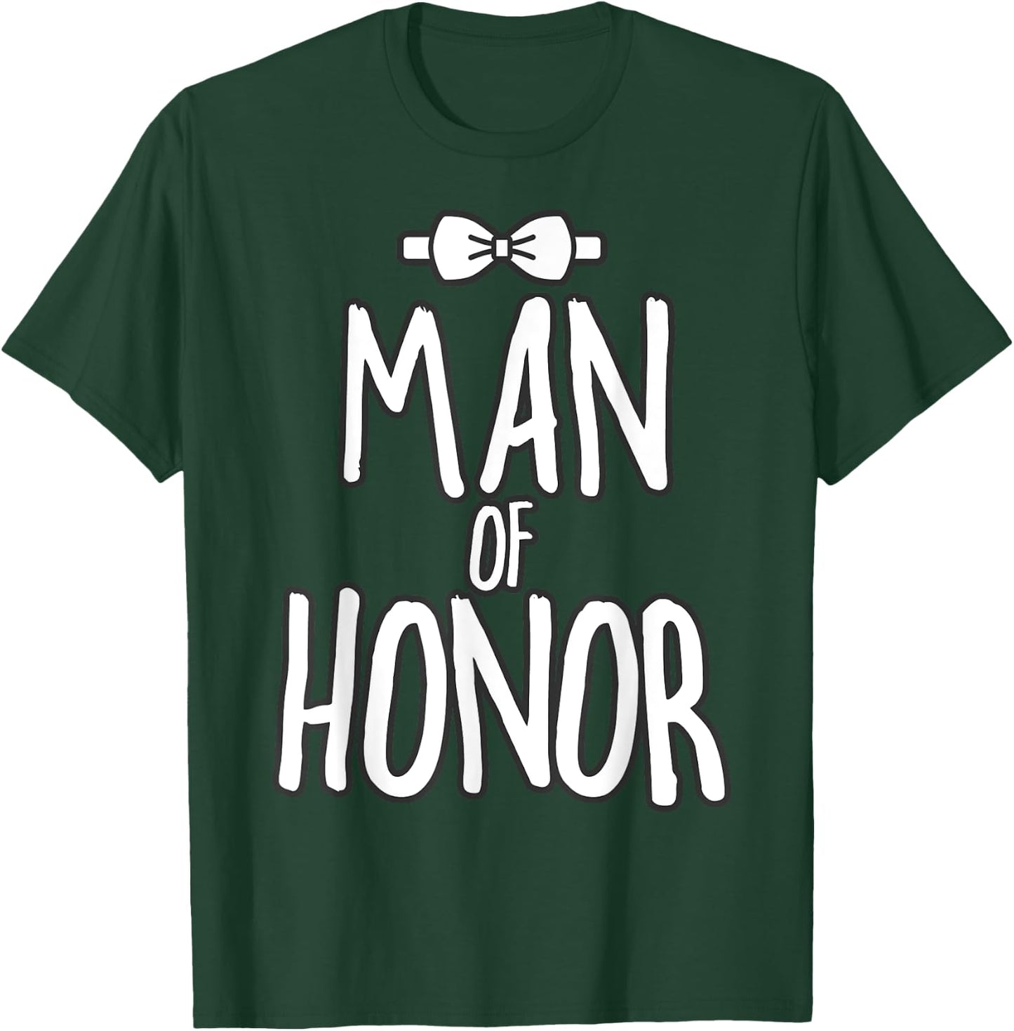 Man of Honor Wedding Shirt Man of Honor Proposal Bridesman T-Shirt - T-Shirt | Forest