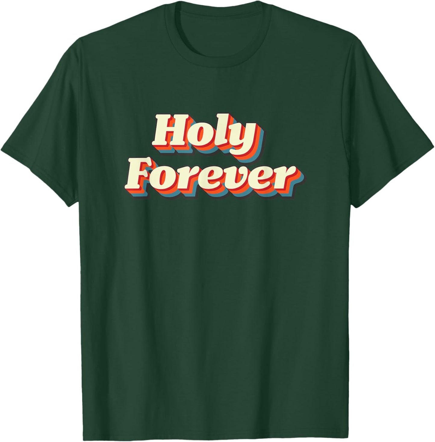 Holy Forever Vintage God is Holy Jesus is Holy T-Shirt - T-Shirt | Forest