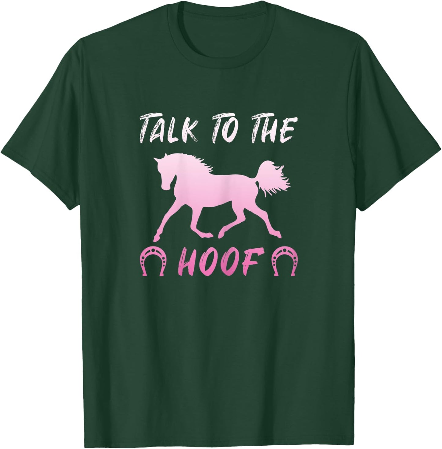 Talk To The Hoof Horses Horseback Riding Girls T-Shirt - T-Shirt | Forest