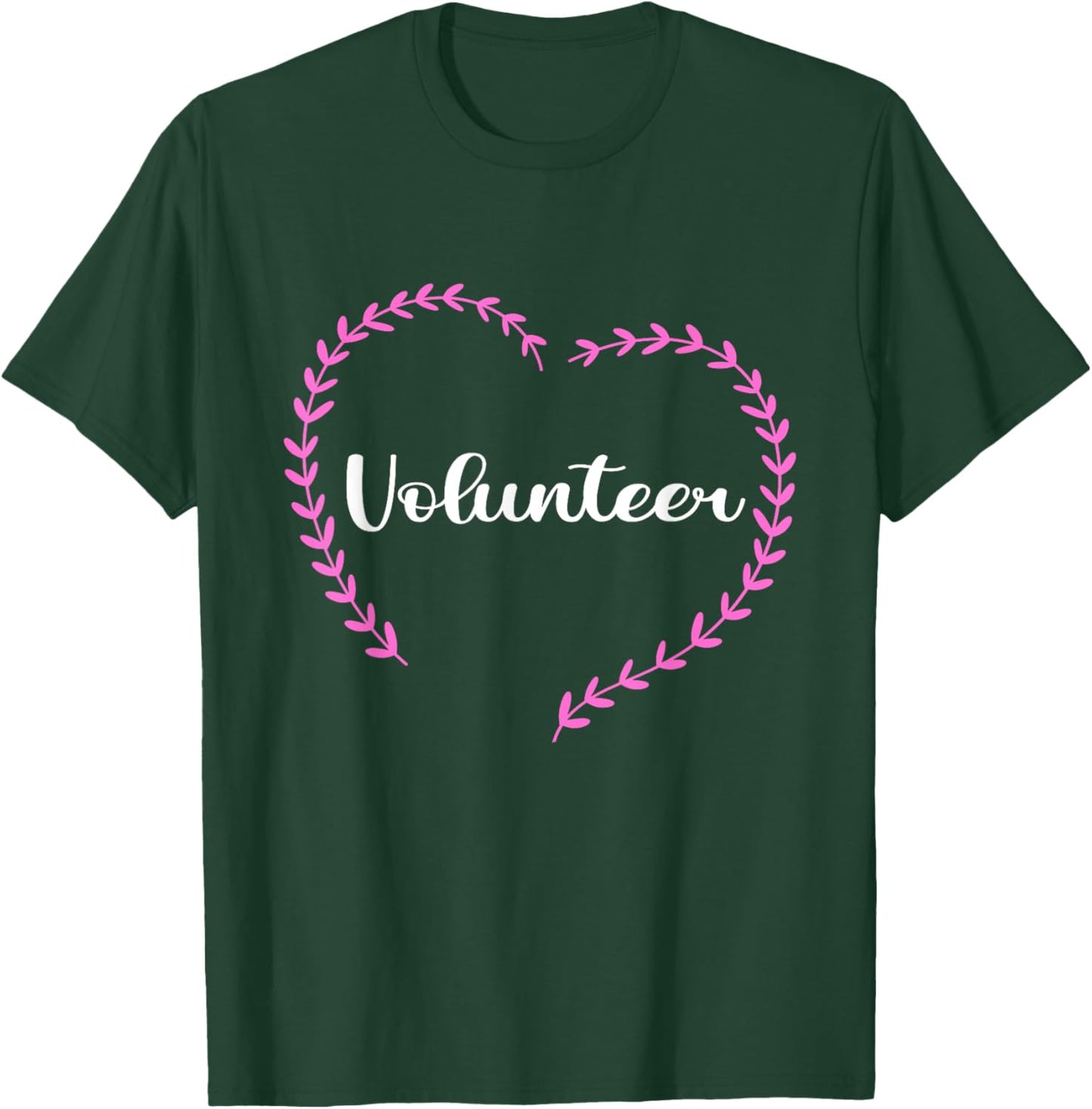 Volunteer Volunteering Heart Appreciation Unpaid Job Hobby T-Shirt - T-Shirt | Forest