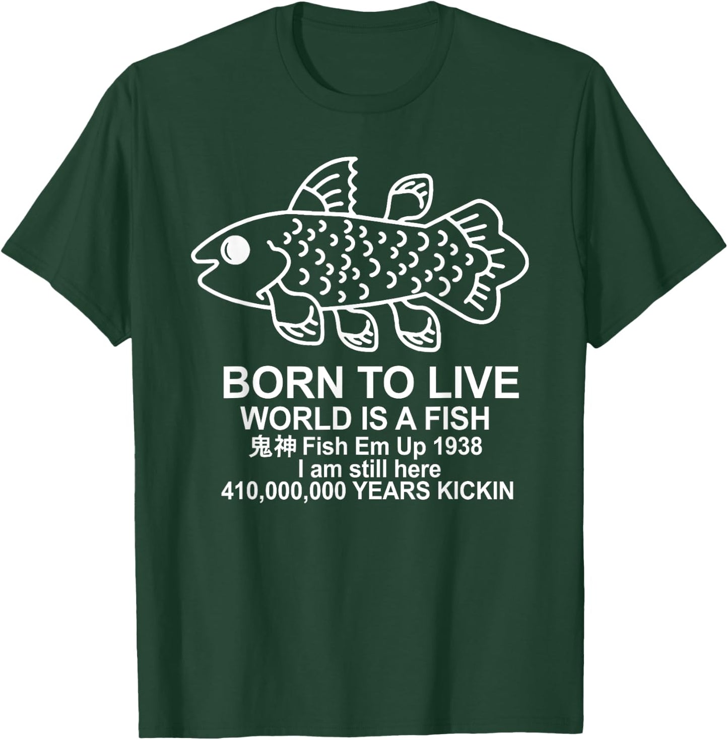 Born To Live World Is A Fish Coelacanth Fish Memes T-Shirt - T-Shirt | Forest