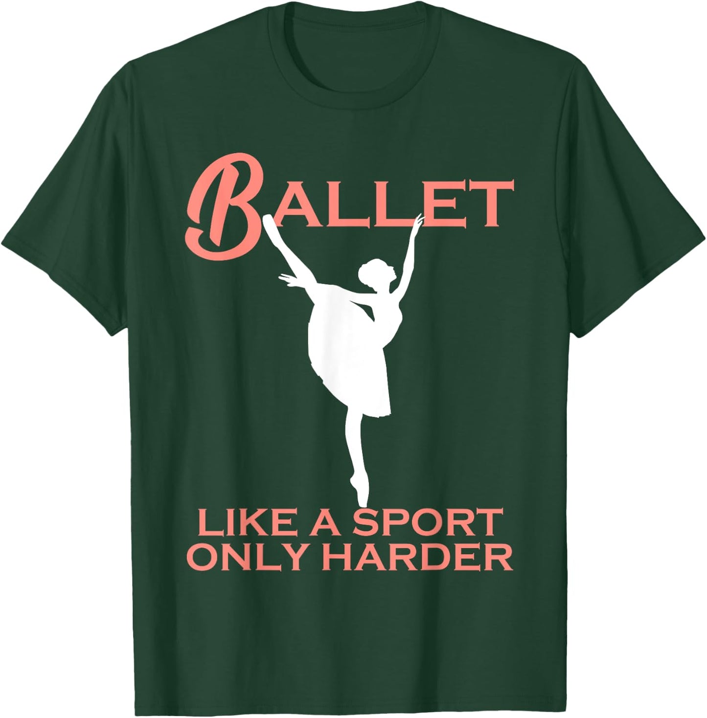 Funny Dance Sport Ballet Gift Women Cute Ballerina For Girls T-Shirt - T-Shirt | Forest