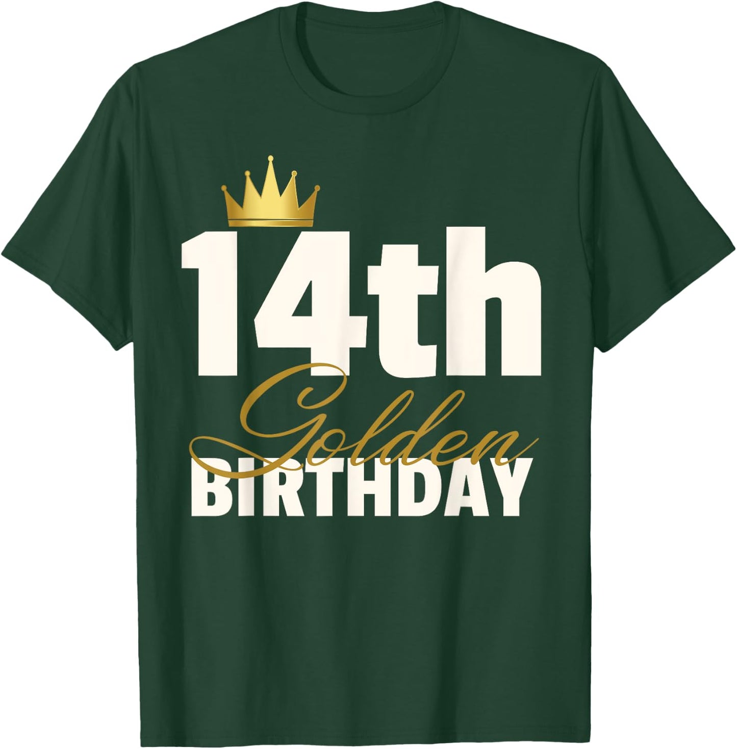 14th Golden Birthday Year Age Crown T-Shirt - T-Shirt | Forest