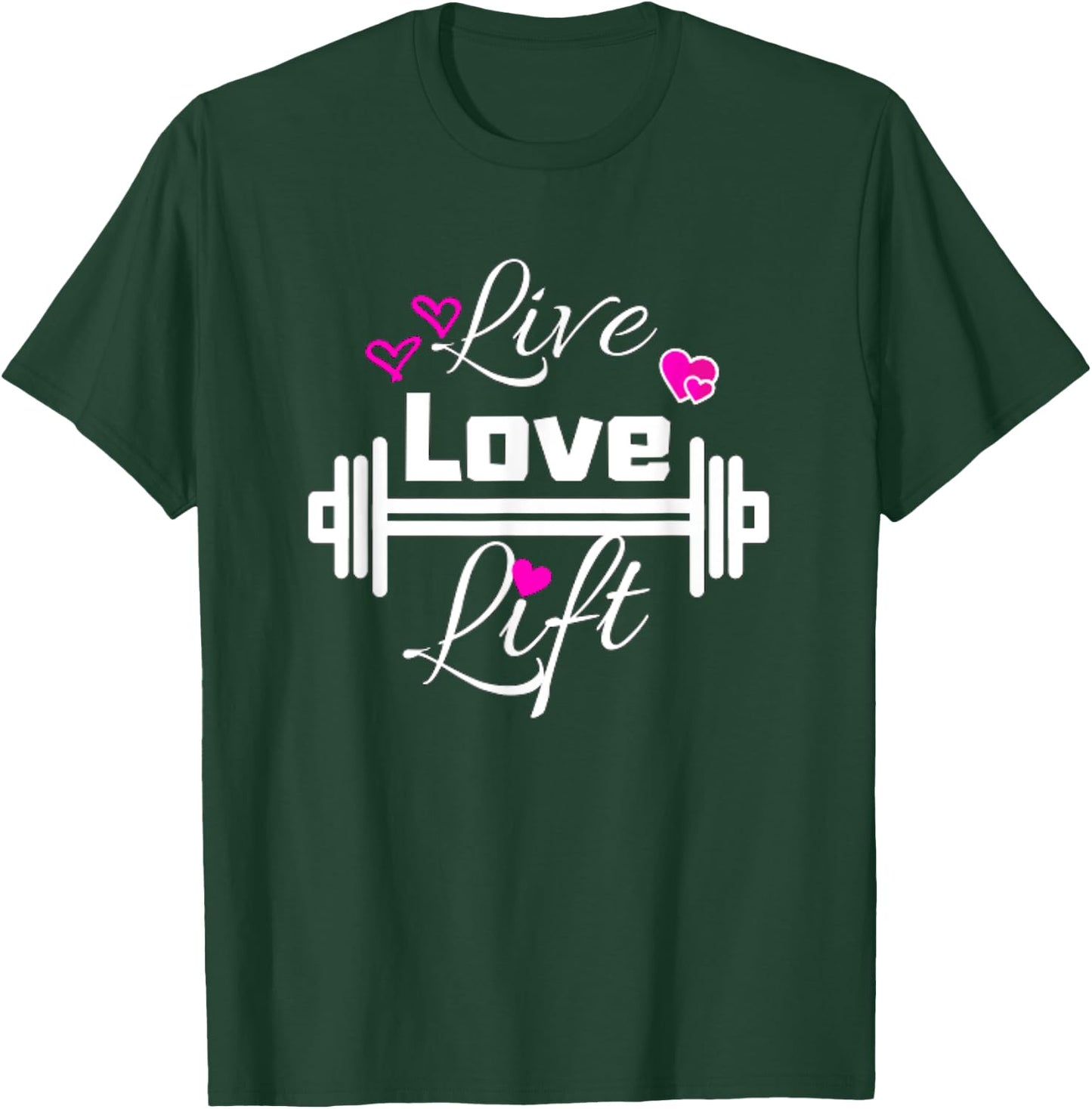Live Love Lift Workout Weight Lifting Fitness Gym Barbell T-Shirt - T-Shirt | Forest
