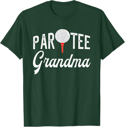 Par Grandma Funny Partee Golf Pun For Grandma T-Shirt - T-Shirt | Forest