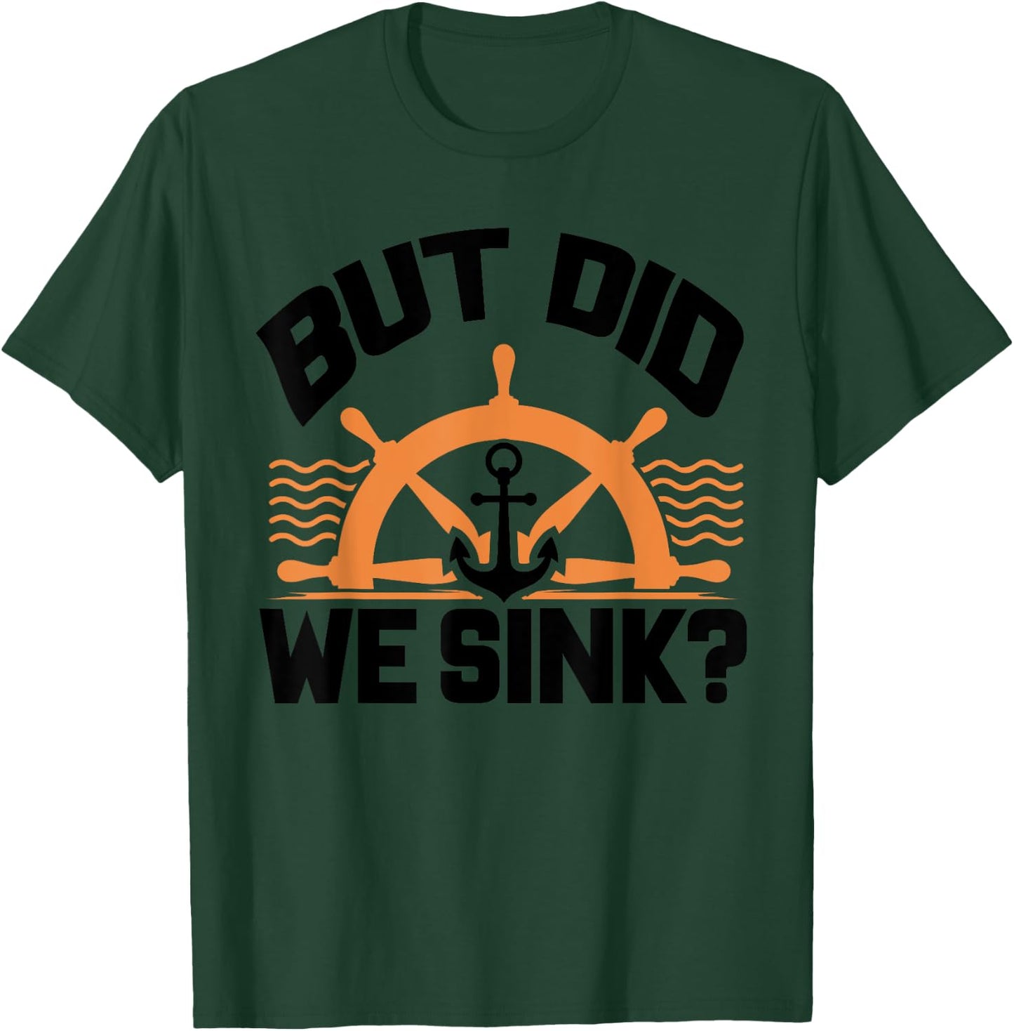 Funny Boat Captain Gift Boater Men Women Cool Boating T-Shirt - T-Shirt | Forest