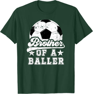 Brother Of A Baller Soccer Brother Of A Soccer Player T-Shirt - T-Shirt | Forest