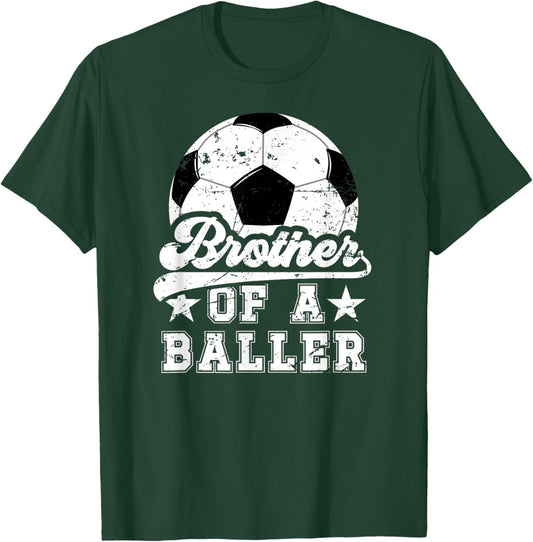 Brother Of A Baller Soccer Brother Of A Soccer Player T-Shirt - T-Shirt | Forest