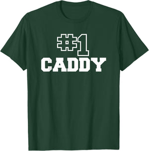 #1 Caddy Number One Golf Course Experience Golfing T-Shirt - T-Shirt | Forest