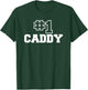 #1 Caddy Number One Golf Course Experience Golfing T-Shirt - T-Shirt | Forest