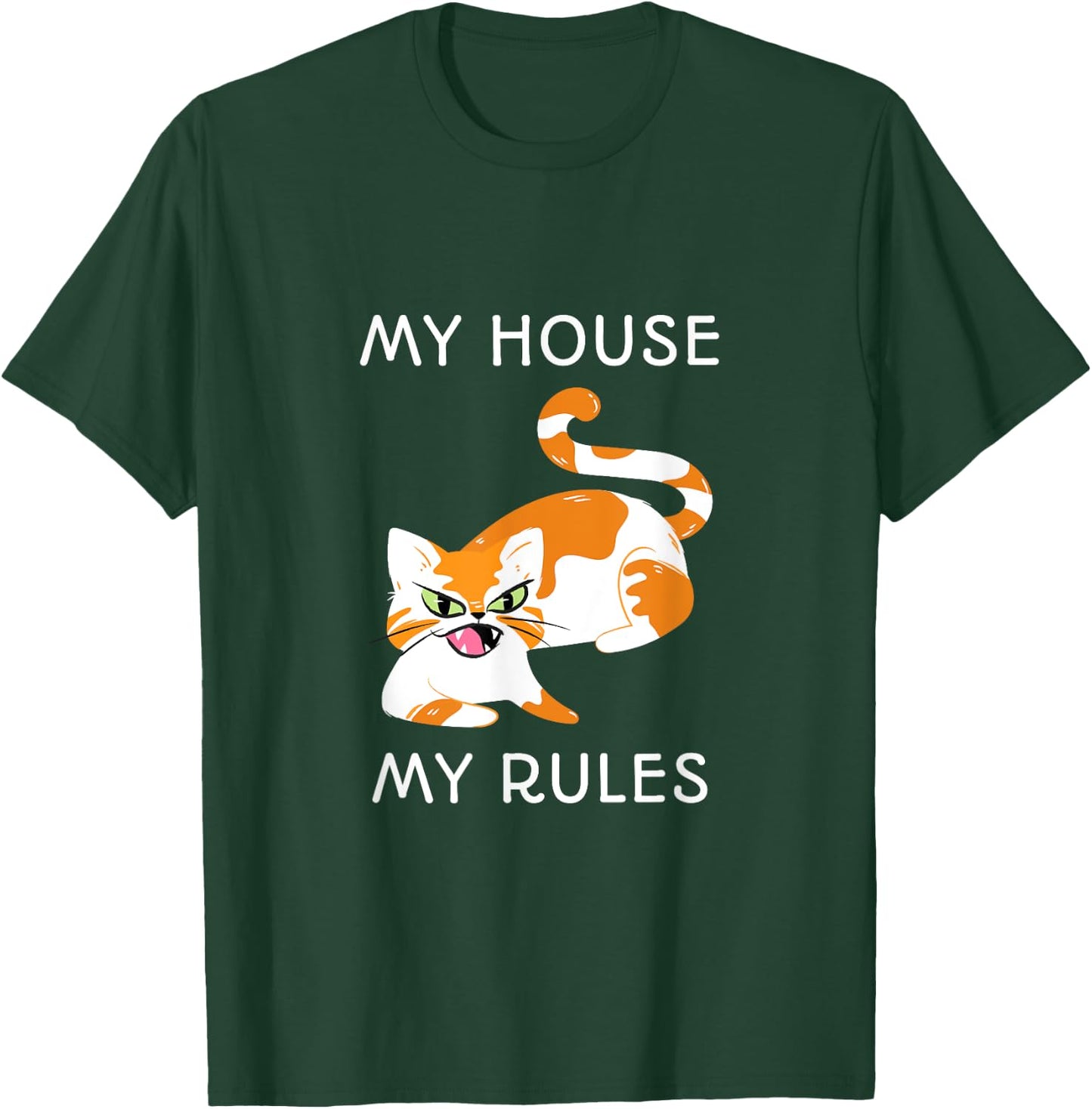 My House My Rules T-Shirt - T-Shirt | Forest