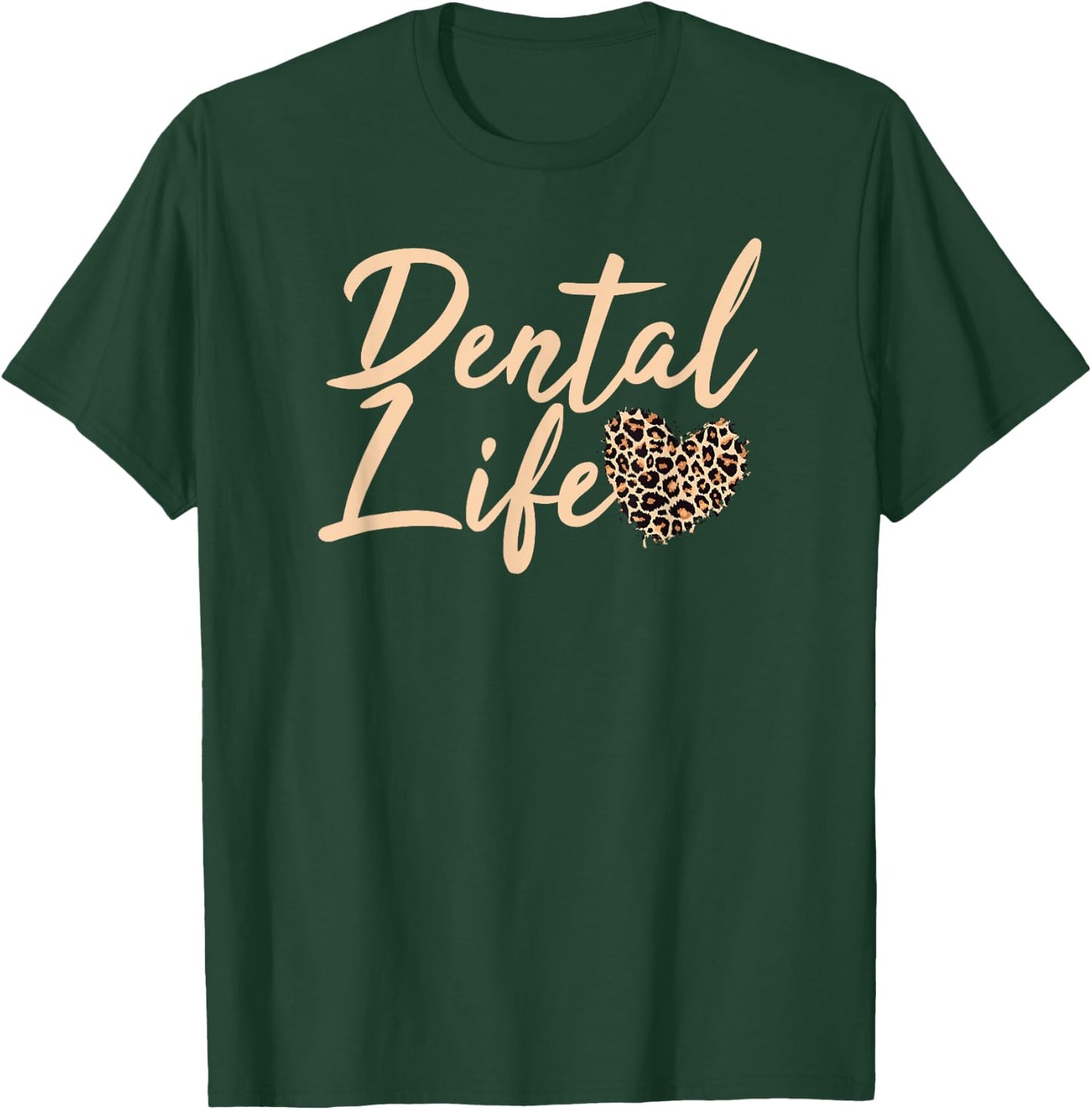 Dental Life Dentist Graduation Dental Hygiene 2021 Cheetah T-Shirt - T-Shirt | Forest