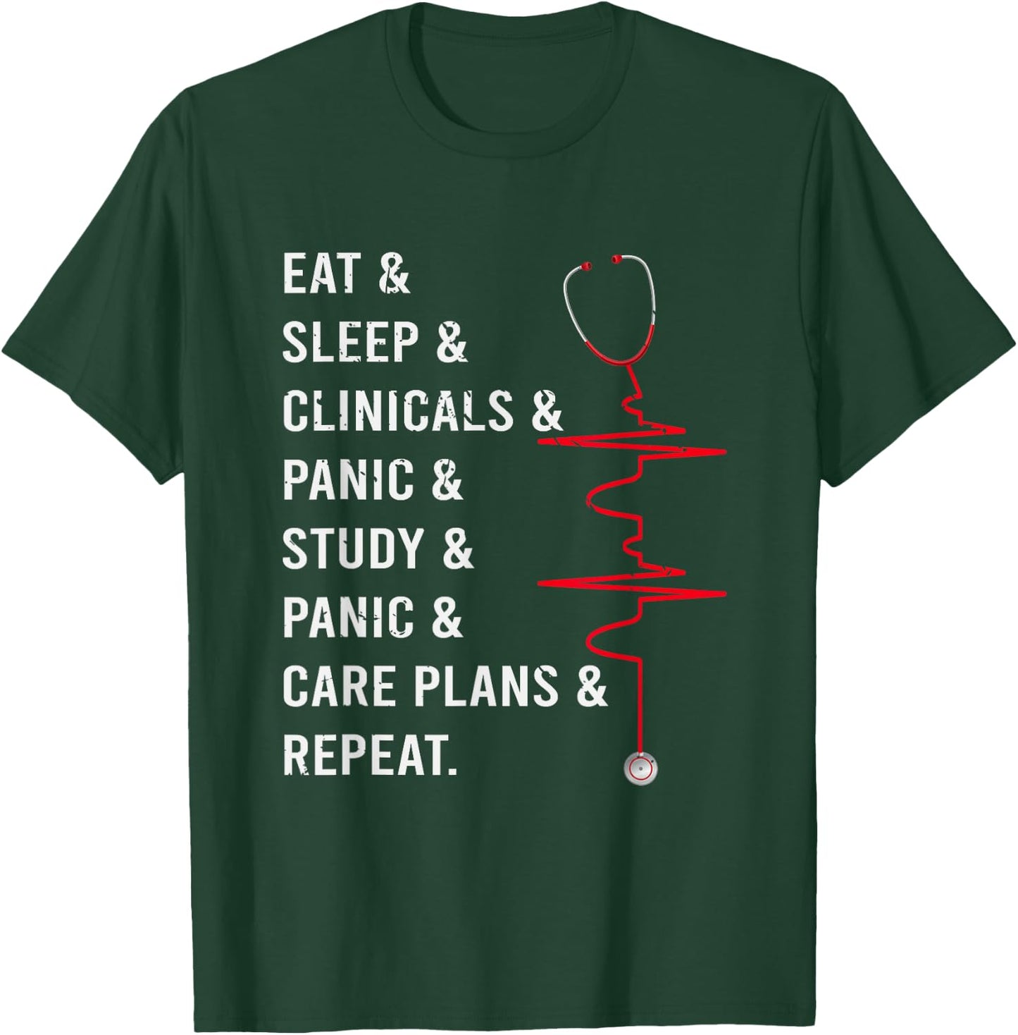 Eat Sleep Clinicals Panic Study Repeat Nurse T-Shirt - T-Shirt | Forest
