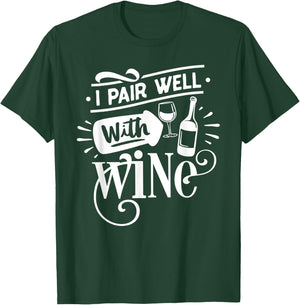 Wino I Pair Well With Wine Funny Wine Girl Squad Red Wine T-Shirt - T-Shirt | Forest