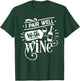 Wino I Pair Well With Wine Funny Wine Girl Squad Red Wine T-Shirt - T-Shirt | Forest