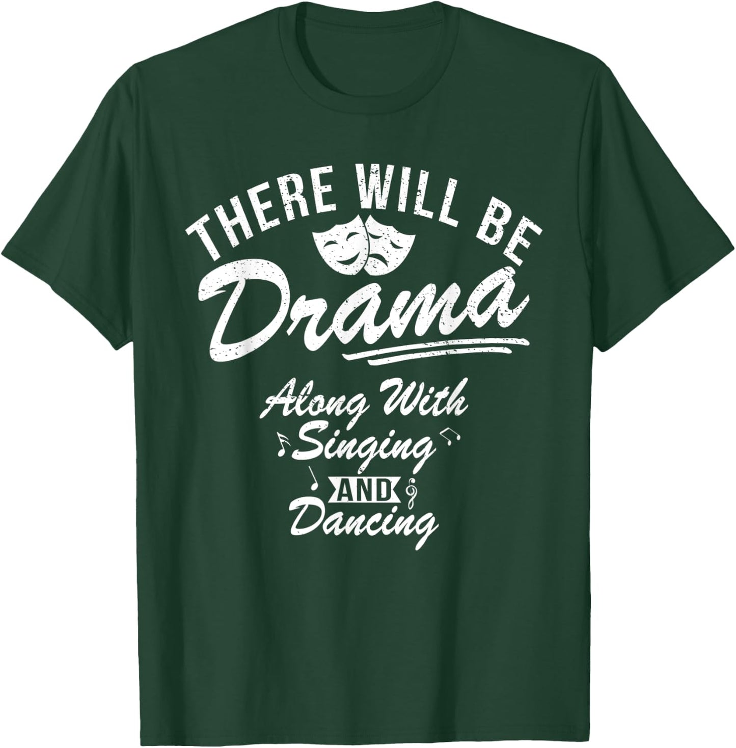 Funny Retro Vintage Musical Theater There Will Be Drama T-Shirt - T-Shirt | Forest