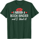 I Kissed a Book Binder Design Married Dating Anniversary Gi T-Shirt - T-Shirt | Forest
