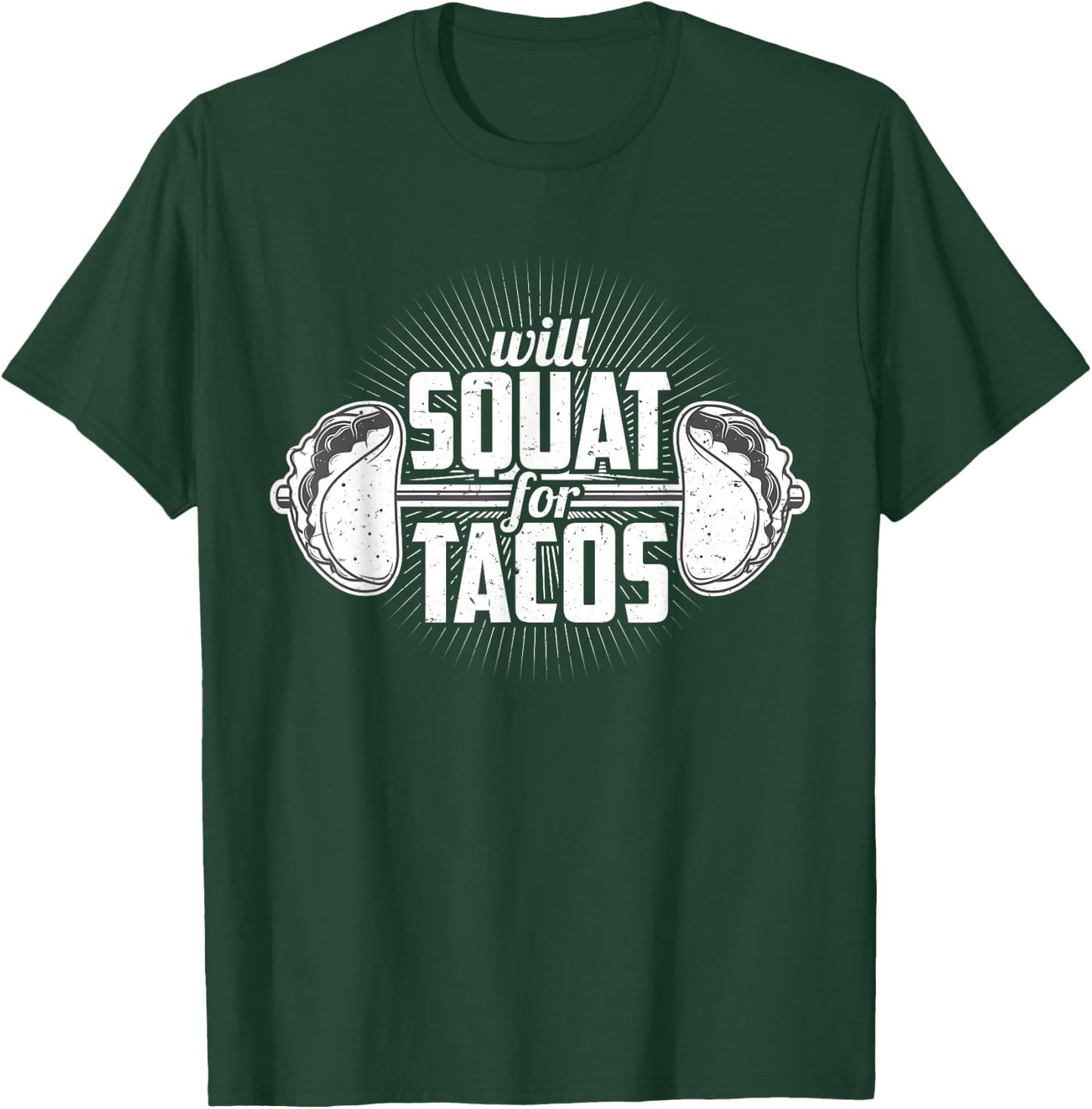 Funny Gym Weight Lifting Bodybuilding Will Squat For Tacos T-Shirt - T-Shirt | Forest
