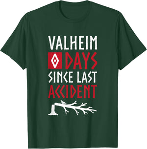 0 Days Since Last Accident - Valheim Norse Funny Gamer T-Shirt - T-Shirt | Forest