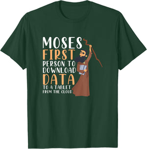Moses First Person To Download Data To A Tablet Funny Prayer T-Shirt - T-Shirt | Forest