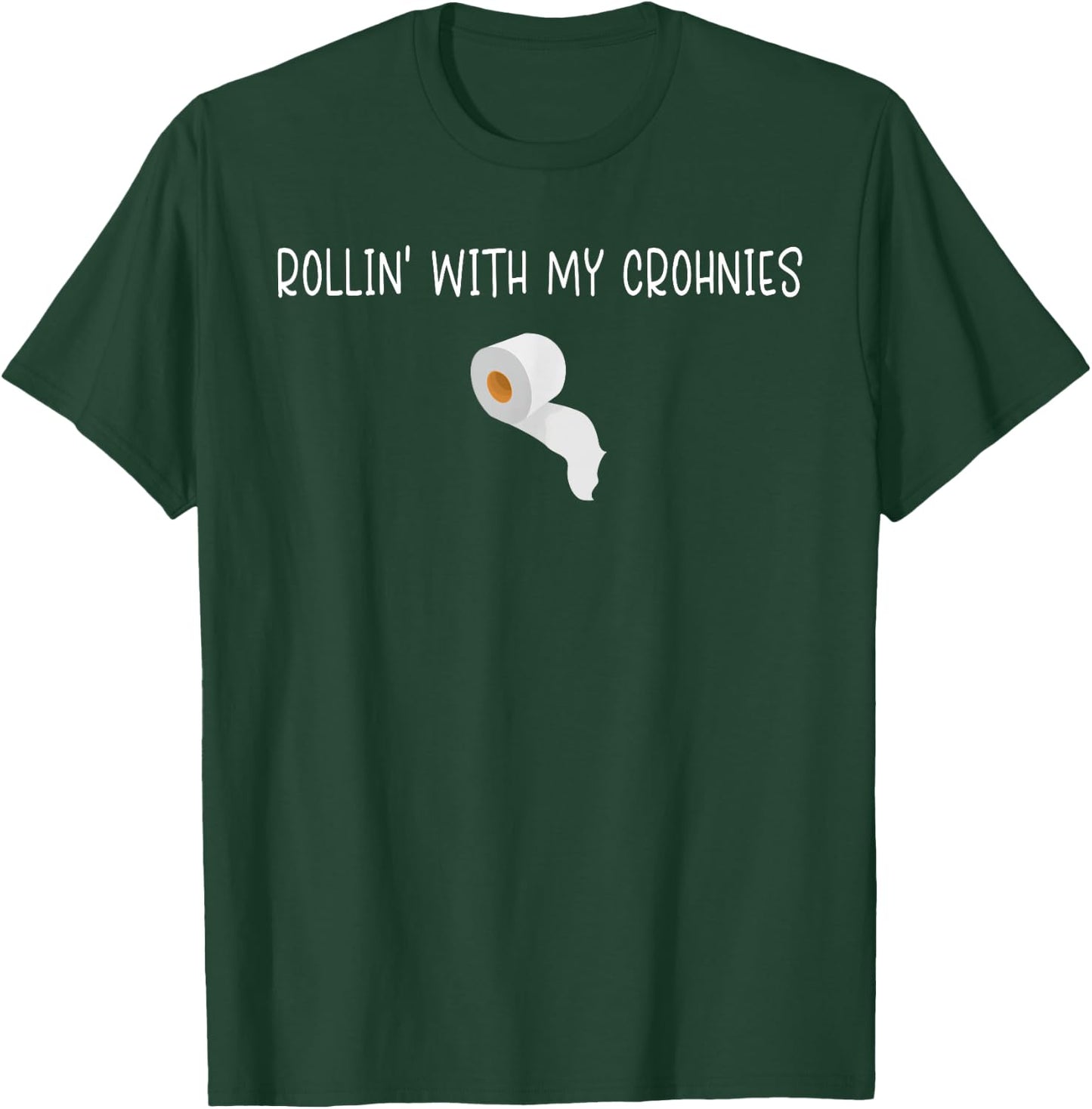 Funny Rollin With My Crohnies Crohns Disease Awareness Gift T-Shirt - T-Shirt | Forest
