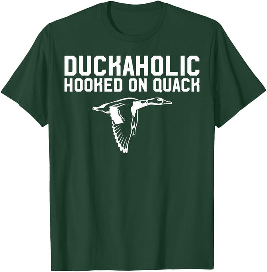 Duckaholic Duck Hunting Themed Gift Duck Lovers Gift T-Shirt - T-Shirt | Forest