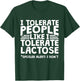Funny Lactose Intolerant - I Tolerate People Like Lactose T-Shirt - T-Shirt | Forest