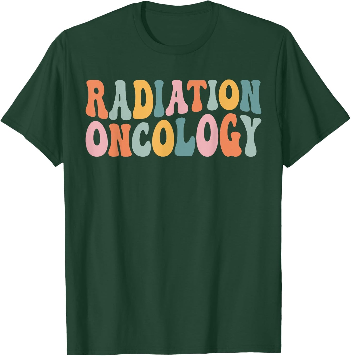 Groovy Radiation Oncology Nurse Radiation Therapist Team T-Shirt - T-Shirt | Forest