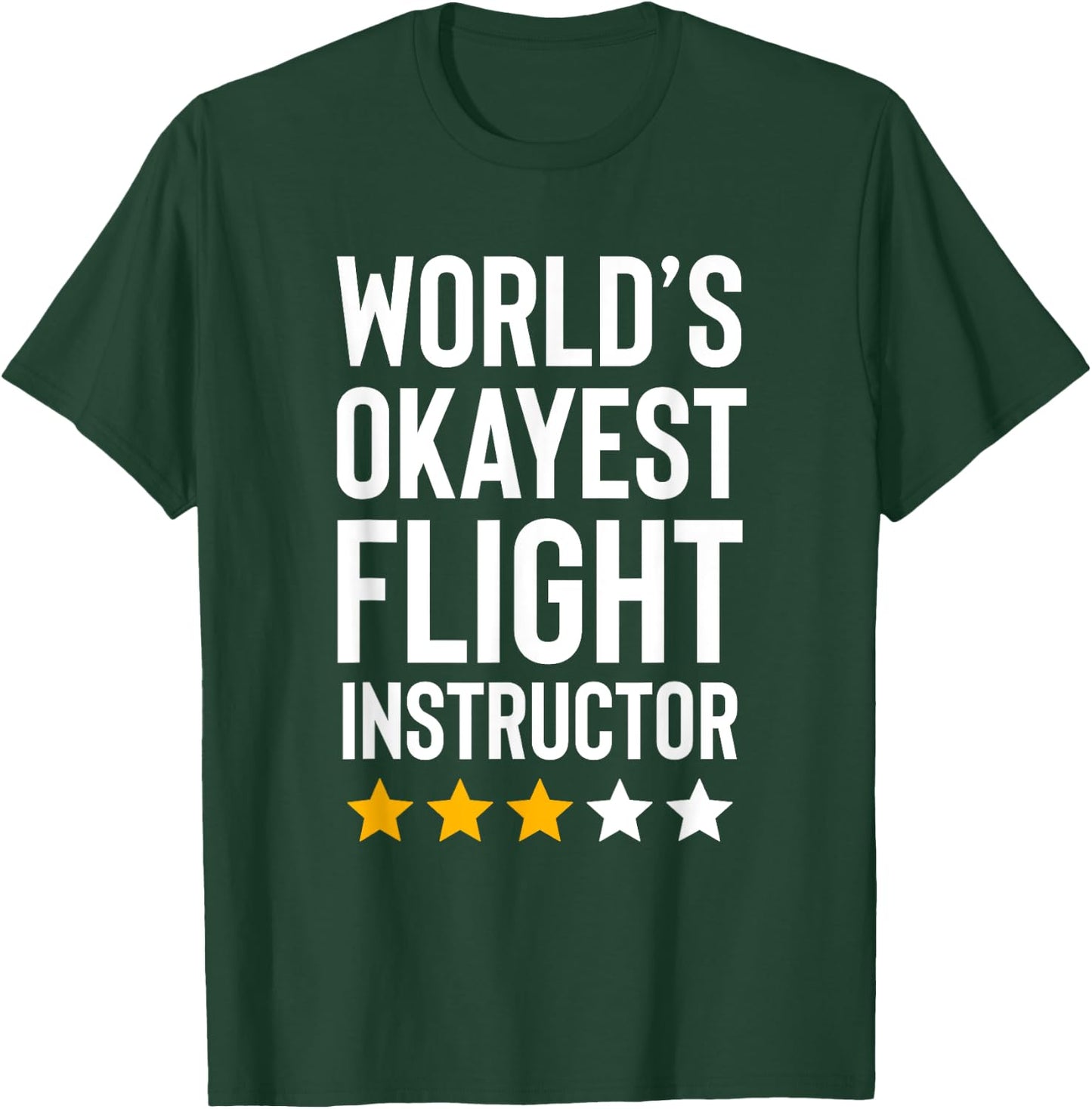 Worlds Okayest Flight Instructor Funny Pilot Aviation Flying T-Shirt - T-Shirt | Forest