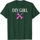 DIY GIRL Do it yourself Fun Gift T-Shirt - T-Shirt | Forest