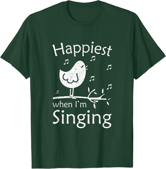 Love To Sing Love Singing Happiest When I'm Singing T-Shirt - T-Shirt | Forest