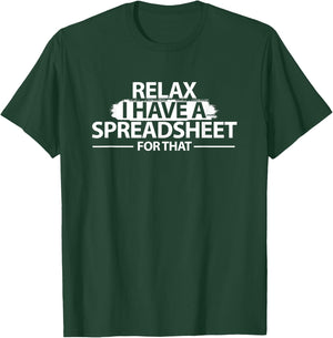 Accountant Funny Relax Spreadsheet Shirt Accounting Gift T-Shirt - T-Shirt | Forest