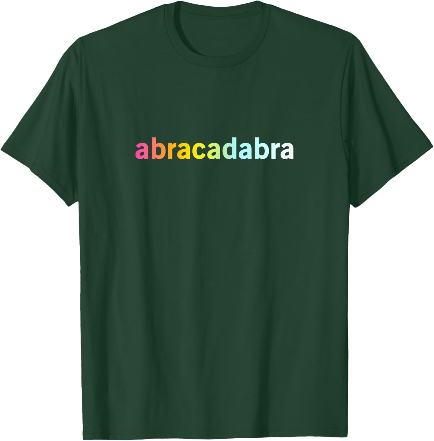 Abracadabra - Funny Cool Magic Quote T-Shirt - T-Shirt | Forest