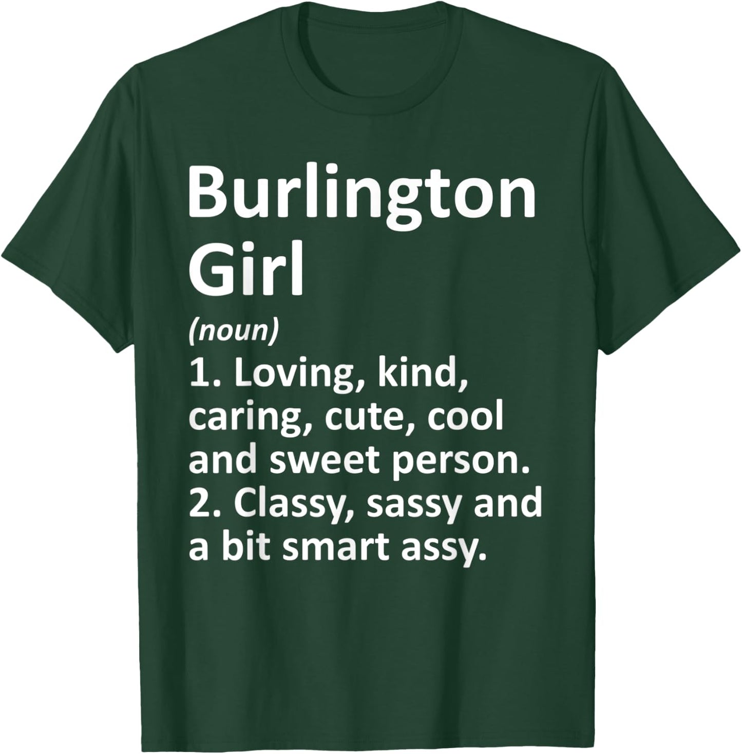 BURLINGTON GIRL VT VERMONT Funny City Home Roots Gift T-Shirt - T-Shirt | Forest
