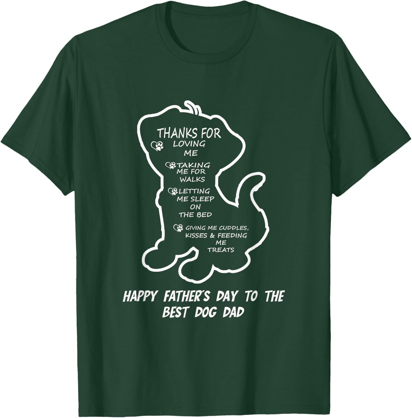 Thanks For Loving Me Happy Father's Day To The Best Dog Dad Men Women Girls Kids T-Shirt - T-Shirt | Forest