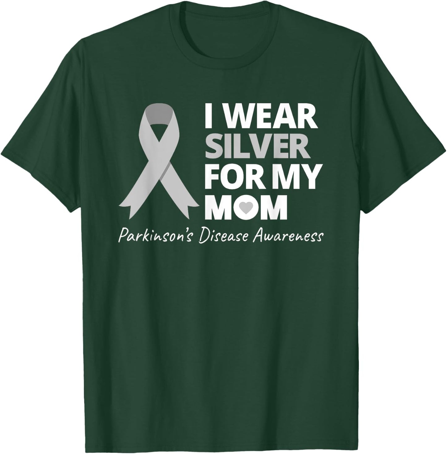 I Wear Silver For My Mom T Shirt Parkinsons Awareness Love T-Shirt - T-Shirt | Forest