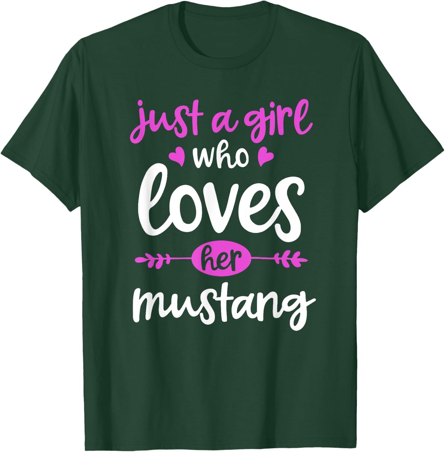 Just a Girl Who Loves Her Mustang Horse T-Shirt - T-Shirt | Forest