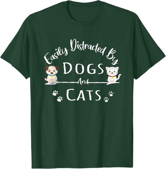 Easily Distracted By Dogs And Cats Funny Dog Lover T-Shirt - T-Shirt | Forest