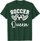 Soccer Queen Matching Family Soccer T-Shirt - T-Shirt | Forest