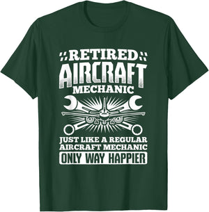 Retired Aircraft Mechanic Way Happier Aircraft Mechanic T-Shirt - T-Shirt | Forest