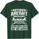 Retired Aircraft Mechanic Way Happier Aircraft Mechanic T-Shirt - T-Shirt | Forest