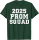2025 Prom Squad Class Of 2025 Graduation Matching Vintage T-Shirt - T-Shirt | Forest