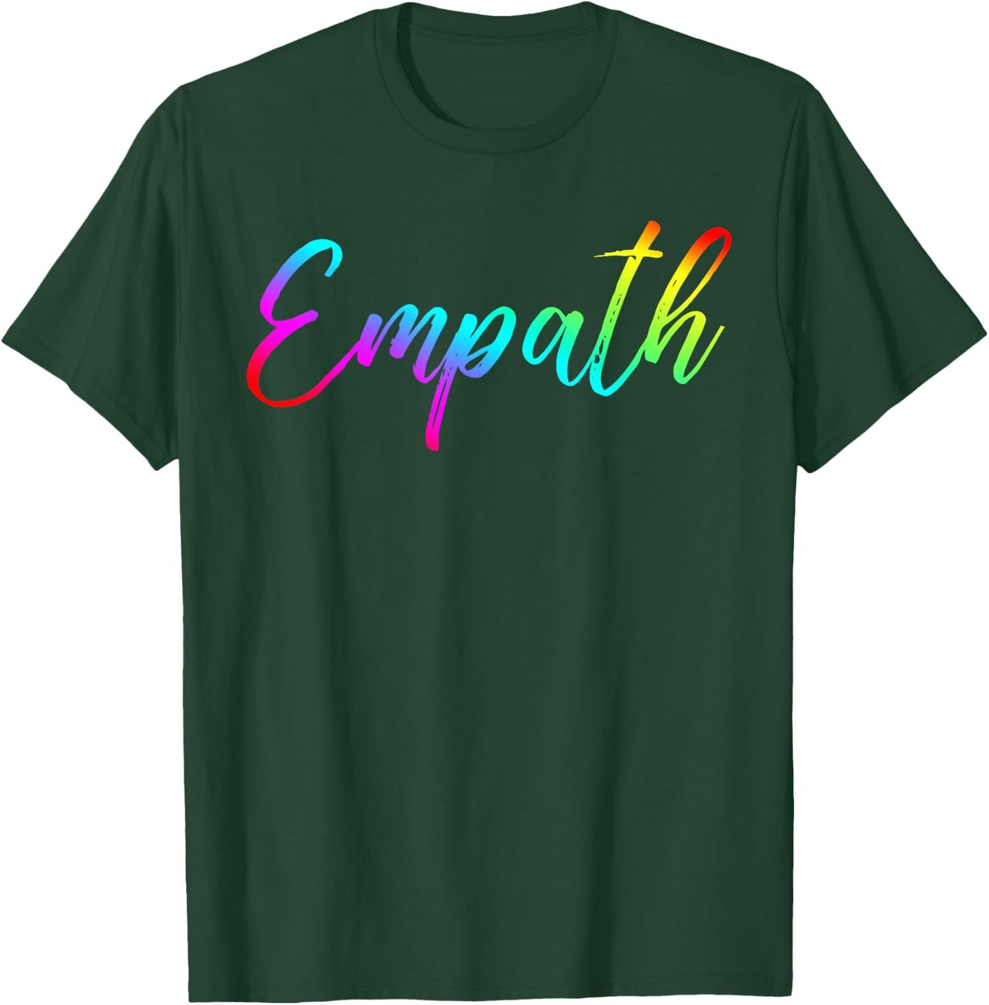 Empath Rainbow Script Modern Trendy Graphic Design Gift T-Shirt - T-Shirt | Forest