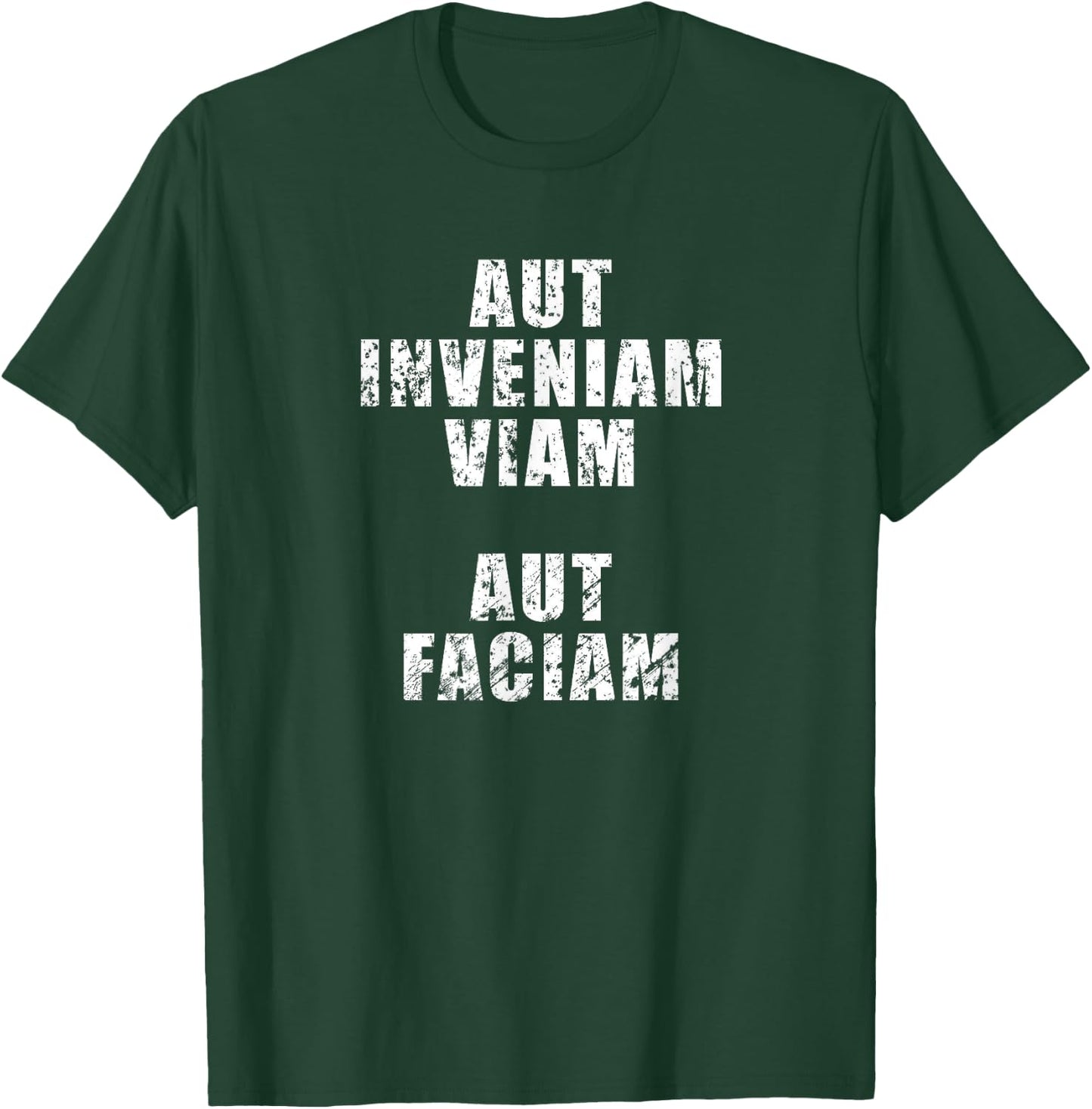 Aut Inveniam Viam Aut Faciam T-Shirt - T-Shirt | Forest