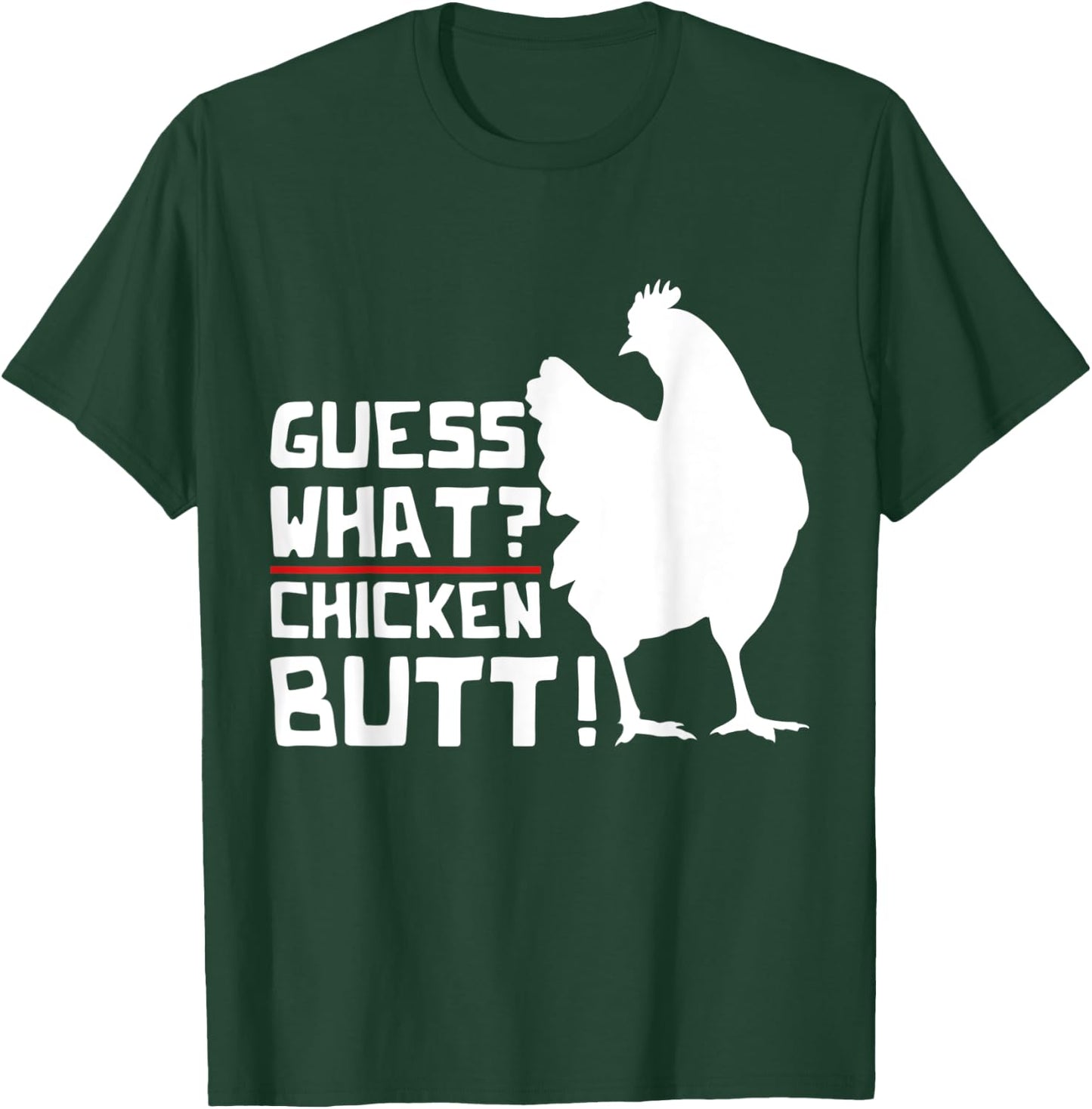 Guess What Chicken Butt Funny Farm Animal Bird Chicken T-Shirt - T-Shirt | Forest