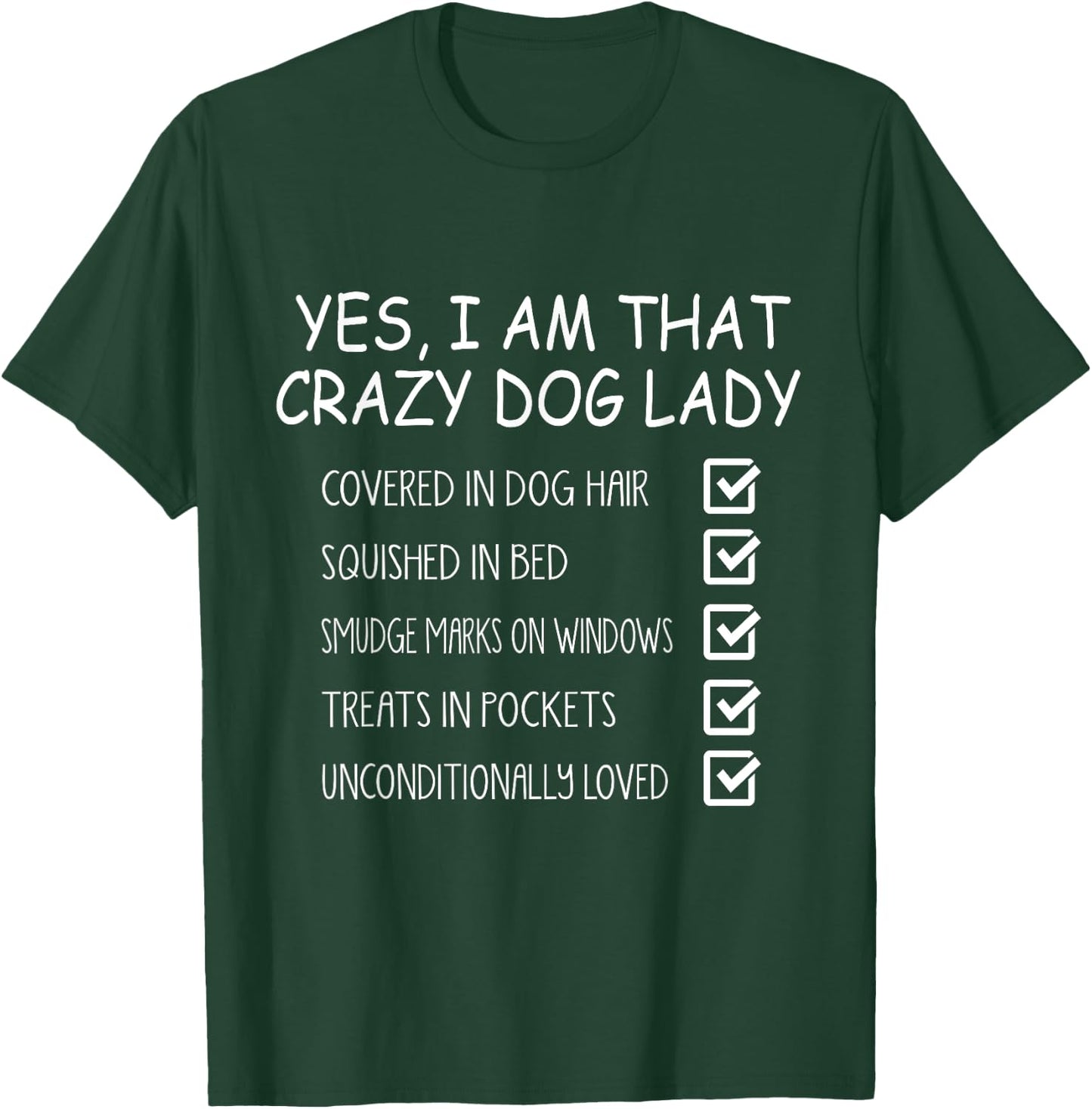 Yes I Am That Crazy Dog Lady - Funny Dog Lover T-Shirt - T-Shirt | Forest