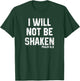 I Will Not Be Shaken Psalm 16 Christian Preachers Grace Gift T-Shirt - T-Shirt | Forest