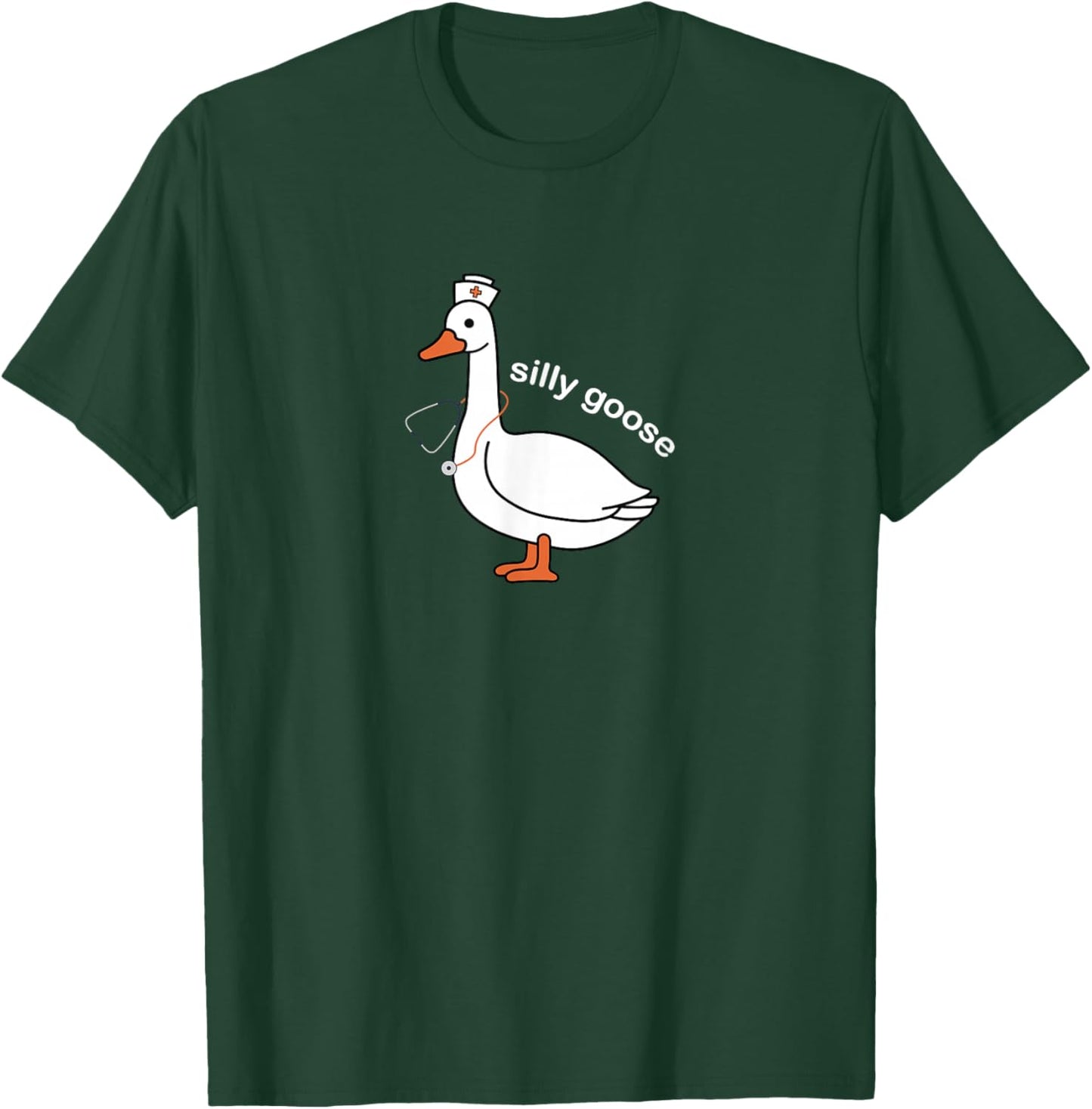 Silly Goose Nurse Hat Stethoscope Funny Medical Humor T-Shirt - T-Shirt | Forest